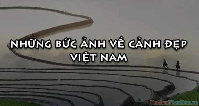 50-buc-anh-ve-canh-dep-viet-nam-khien-ban-kinh-ngac_011500132