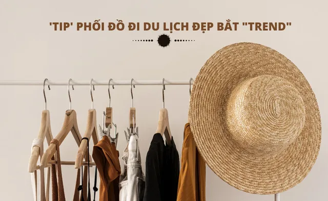 Di-du-lich-nen-mac-gi-Tip-phoi-do-di-du-lich-dep-bat-trend1