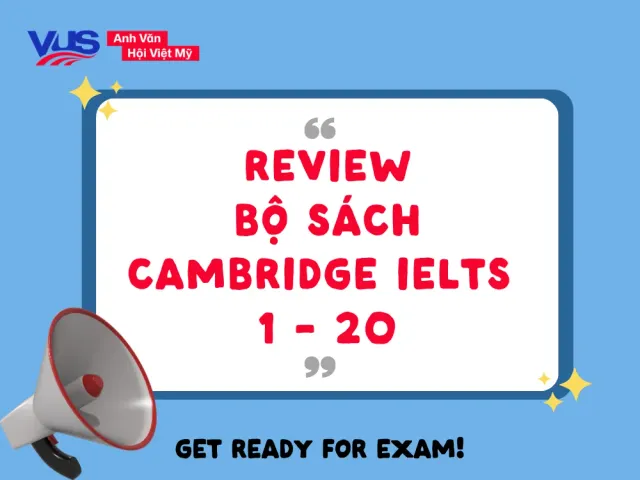 Review bộ sách Cambridge IELTS và cách tự luyện hiệu quả