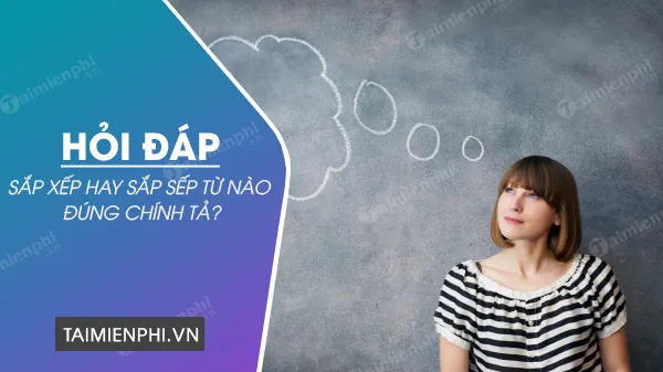 sap-xep-hay-sap-sep