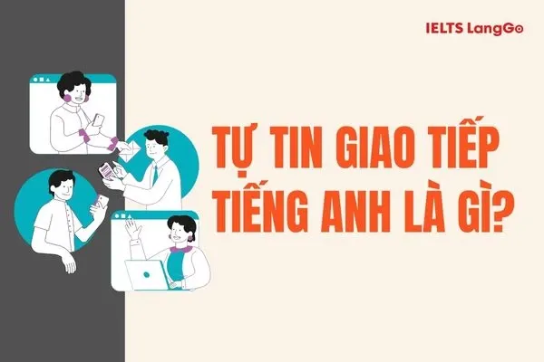 tu-tin-giao-tiep-tieng-anh-la-gi