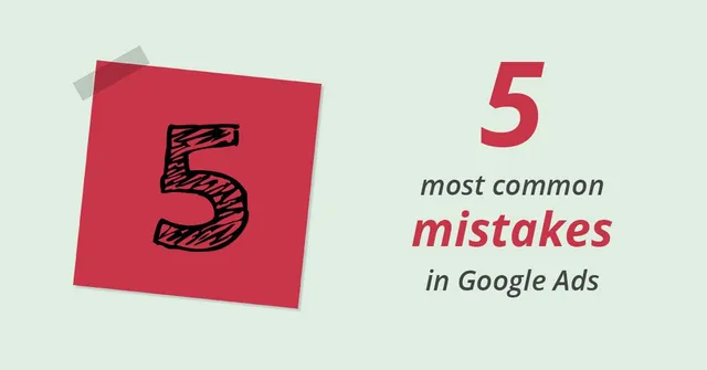 google-ads-common-mistakes