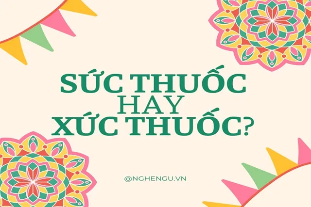 suc-thuoc-hay-xuc-thuoc