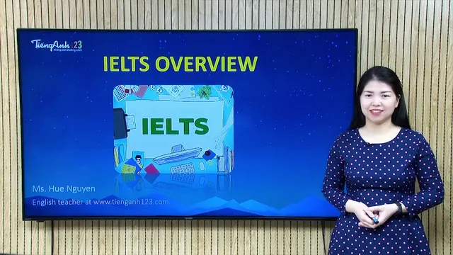 IELTS Overview: Tổng quan cấu trúc bài thi cho người mới bắt đầu