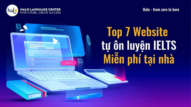 Top 7 website tự ôn luyện IELTS miễn phí hiệu quả tại nhà