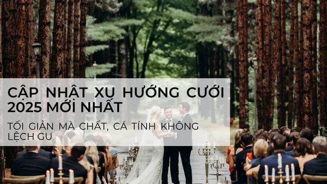 Xu hướng cưới 2026: Tối giản, cá tính và cách ứng dụng