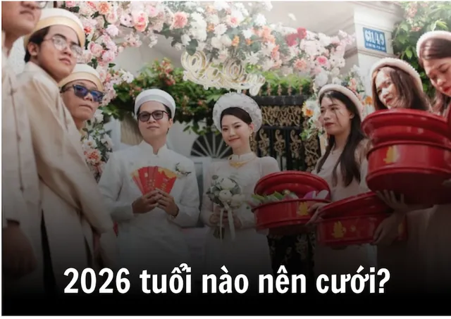 2026 tuổi nào nên cưới? Danh sách ngày đẹp