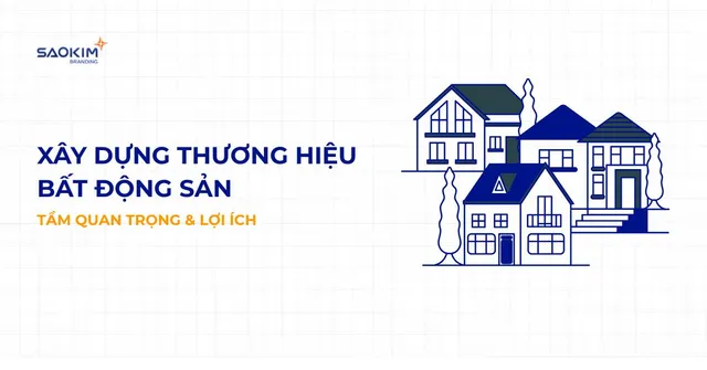 Tại Sao Chủ Đầu Tư Cần Thương Hiệu Để Thành Công Trong Thị Trường BĐS Mới
