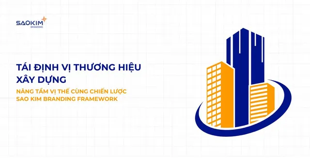 Tái Định Vị Thương Hiệu Xây Dựng: Chiến Lược Nâng Tầm Vị Thế Cạnh Tranh 2026