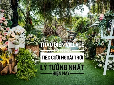 Cách tổ chức tiệc cưới ngoài trời lãng mạn và ấn tượng
