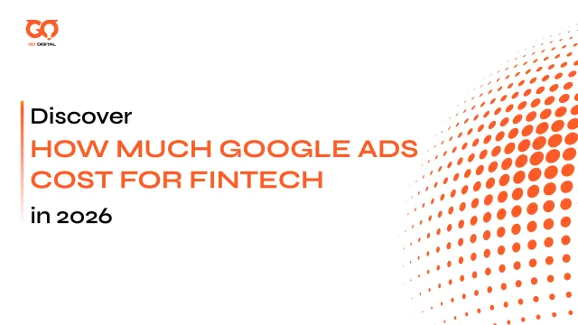 Chi phí quảng cáo Google Ads cho ngành Tài chính: Ngân sách bao nhiêu là hợp lý năm 2026?