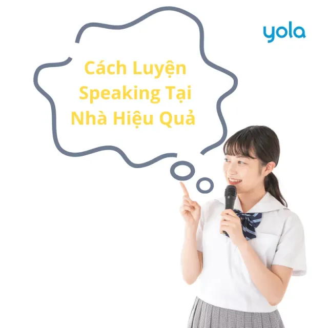 Cách luyện speaking một mình tại nhà hiệu quả