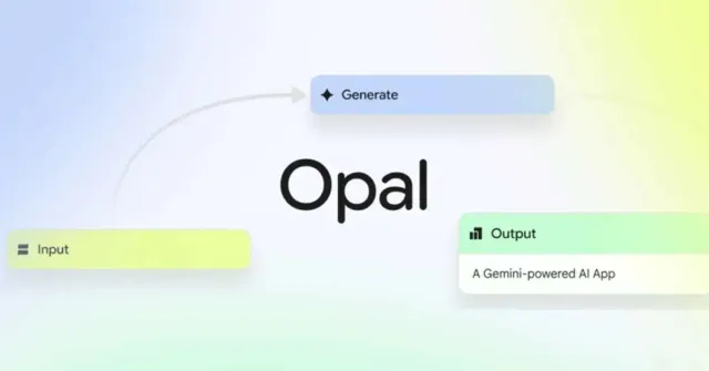 Google Opal là gì? Cách tạo app AI không cần code