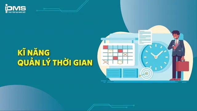 Quản lý thời gian là gì? 10 cách sắp xếp việc học hiệu quả