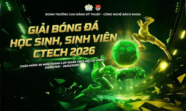 Khai mạc giải bóng đá học sinh, sinh viên CTECH 2026