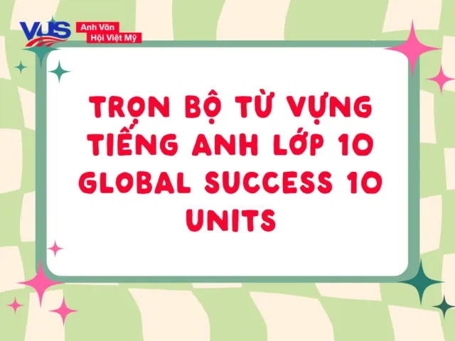 Tr%E1%BB%8Dn%20b%E1%BB%99%20t%E1%BB%AB%20v%E1%BB%B1ng%20ti%E1%BA%BFng%20Anh%20l%E1%BB%9Bp%2010%20Global%20Success%2010%20units