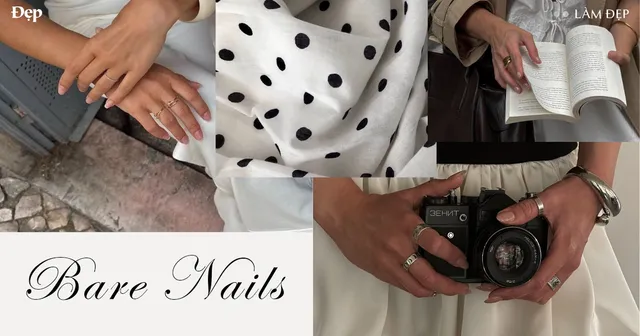 Bare Nails: Bộ móng tối giản trở thành biểu tượng tinh tế 2026
