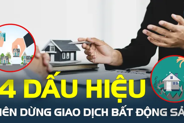 4 tín hiệu cảnh báo khi giao dịch bất động sản: Khi nào nên dừng lại?