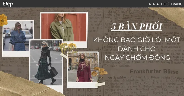 5 công thức phối trang phục chớm đông không bao giờ lỗi mốt