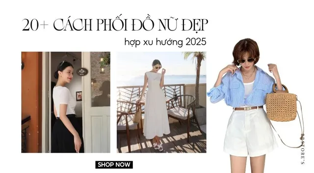 20+ cách phối đồ nữ đẹp, đơn giản, đón đầu xu hướng 2026