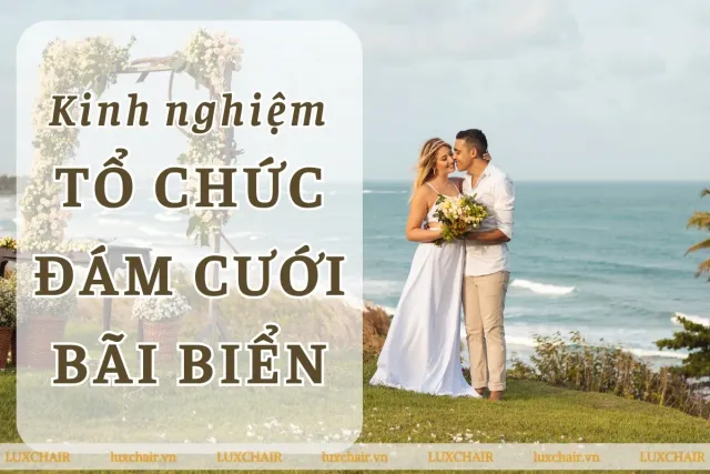 Cẩm nang chuẩn bị đám cưới bãi biển từ A-Z cho cặp đôi 2026
