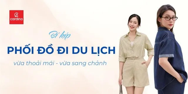 Đi du lịch mặc gì đẹp: cách phối đồ theo mùa cho nữ