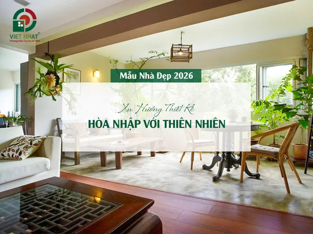Mau-Nha-Dep-2026-Xu-Huong-Thiet-Ke-Hoa-Nhap-Voi-Thien-Nhien