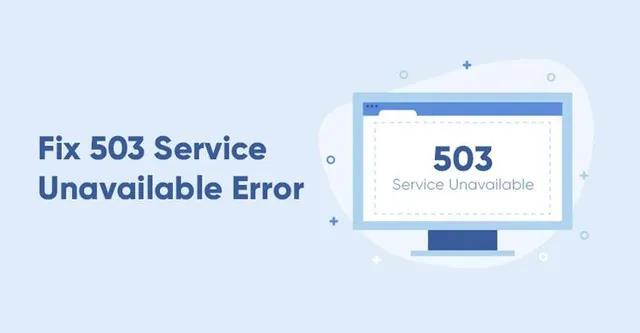 Các lỗi máy tính thường gặp: lỗi Service Unavailable 503