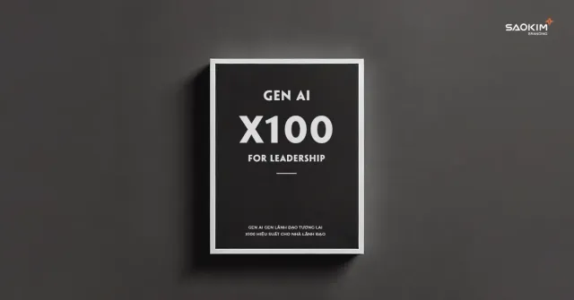 Gen AI: Bí kíp tăng hiệu suất gấp bội cho nhà lãnh đạo