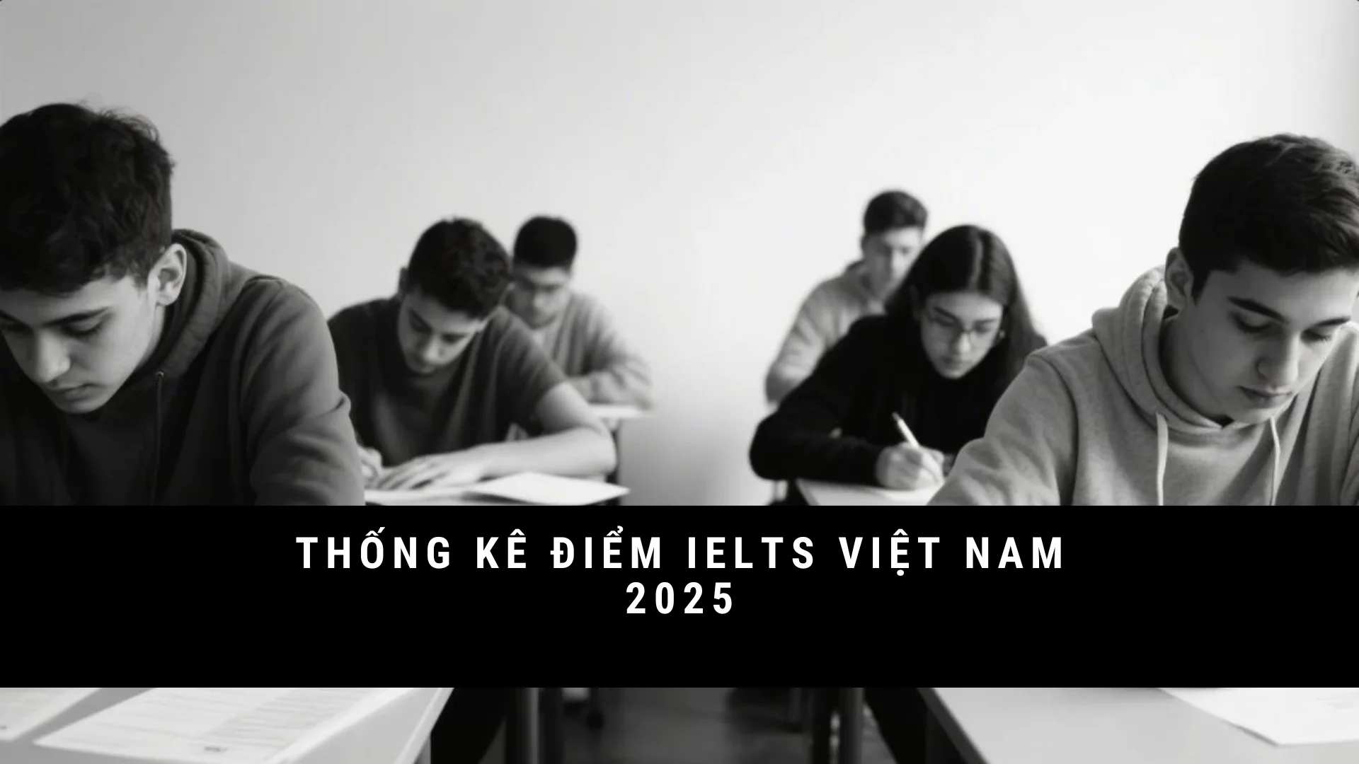 Infographic thống kê điểm IELTS Việt Nam 2025 – phân bổ band điểm và so sánh quốc tế