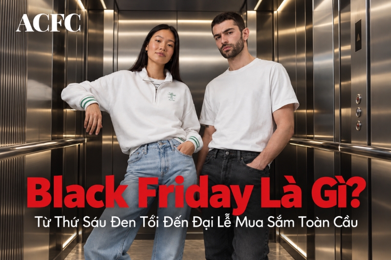 Black Friday Là Gì? Từ Thứ Sáu Đen Tối Đến Đại Lễ Mua Sắm Toàn Cầu