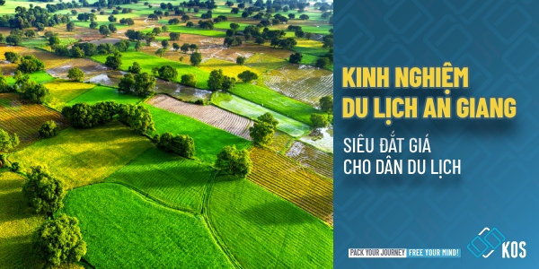 Kinh nghiệm du lịch An Giang