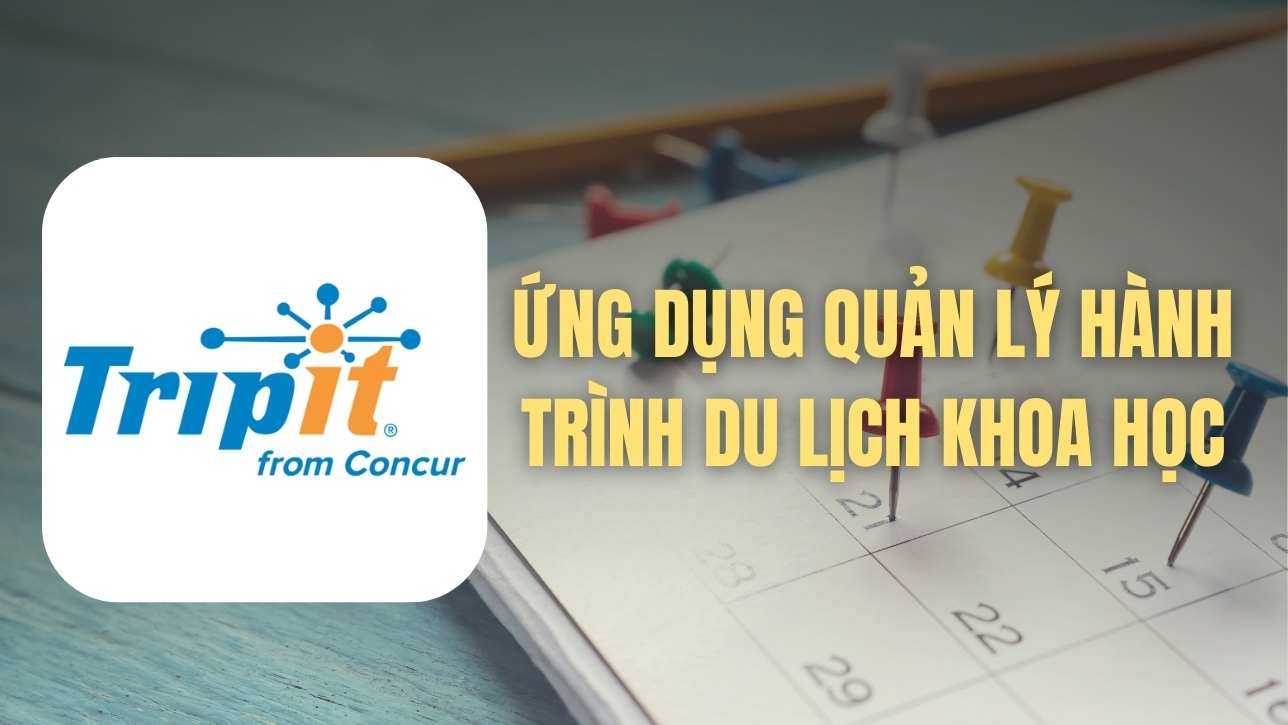TripIt quản lý hành trình khoa học