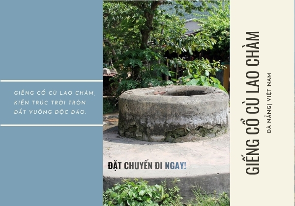 Giếng cổ Cù Lao Chàm với kiến trúc đặc trưng thời Champa