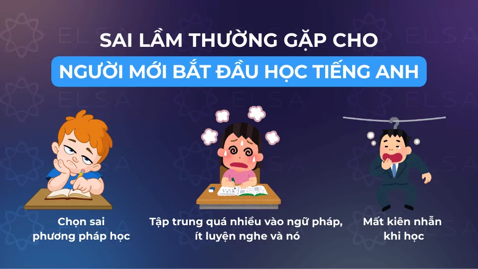 Một số sai lầm thường gặp của người mới bắt đầu học tiếng Anh