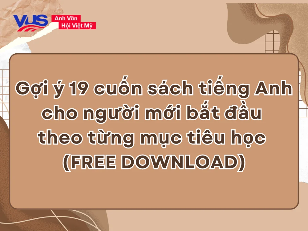 19 cuốn sách tiếng Anh cho người mới bắt đầu