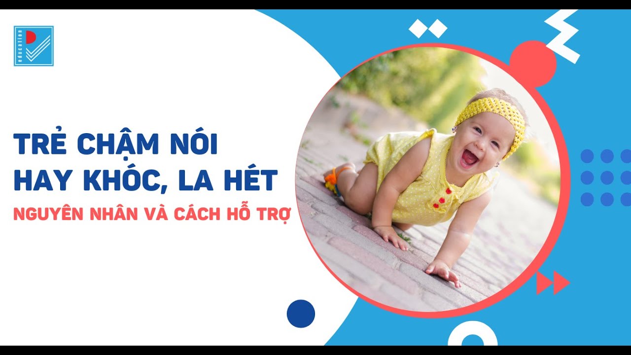 Trẻ chậm nói và sàng lọc nguyên nhân