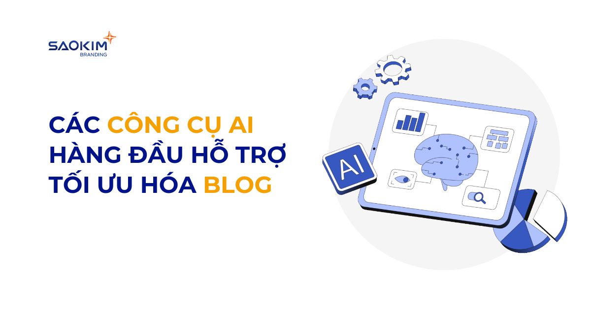 Các công cụ AI hàng đầu hỗ trợ tối ưu hoá Blog