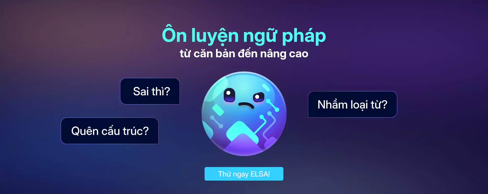 Ôn luyện ngữ pháp tiếng Anh từ cơ bản đến nâng cao