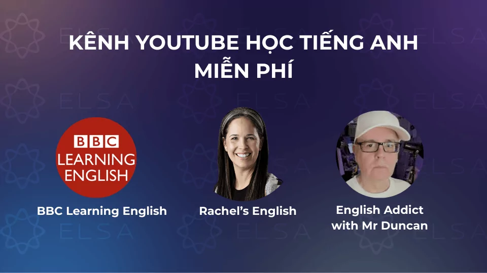Một số kênh YouTube học tiếng Anh miễn phí hay cho người mới bắt đầu
