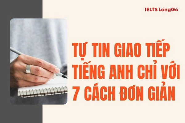 Phương pháp giúp bạn tự tin giao tiếp tiếng Anh