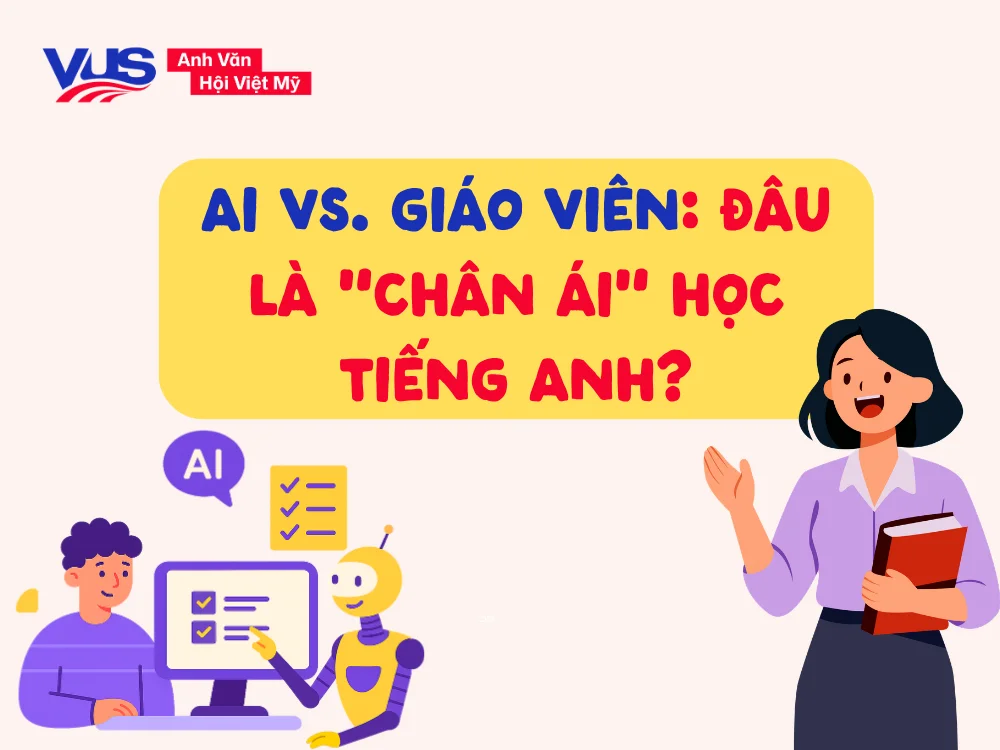 Góc nhìn khách quan: Trợ thủ công nghệ AI đối đầu với trải nghiệm thực tế cùng giáo viên