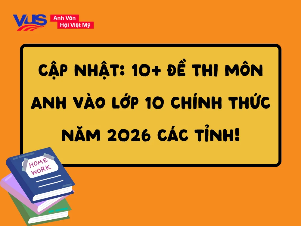 Tuyển tập 10+ đề thi tuyển sinh vào lớp 10 chính thức năm 2026