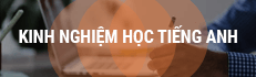 Kinh nghiệm học tập ngữ pháp tiếng Anh hiệu quả