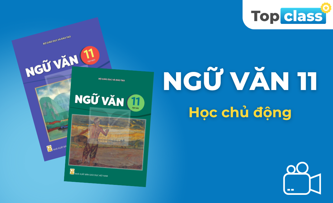 Khóa học Ngữ văn 11 rèn luyện kỹ năng tự học chủ động
