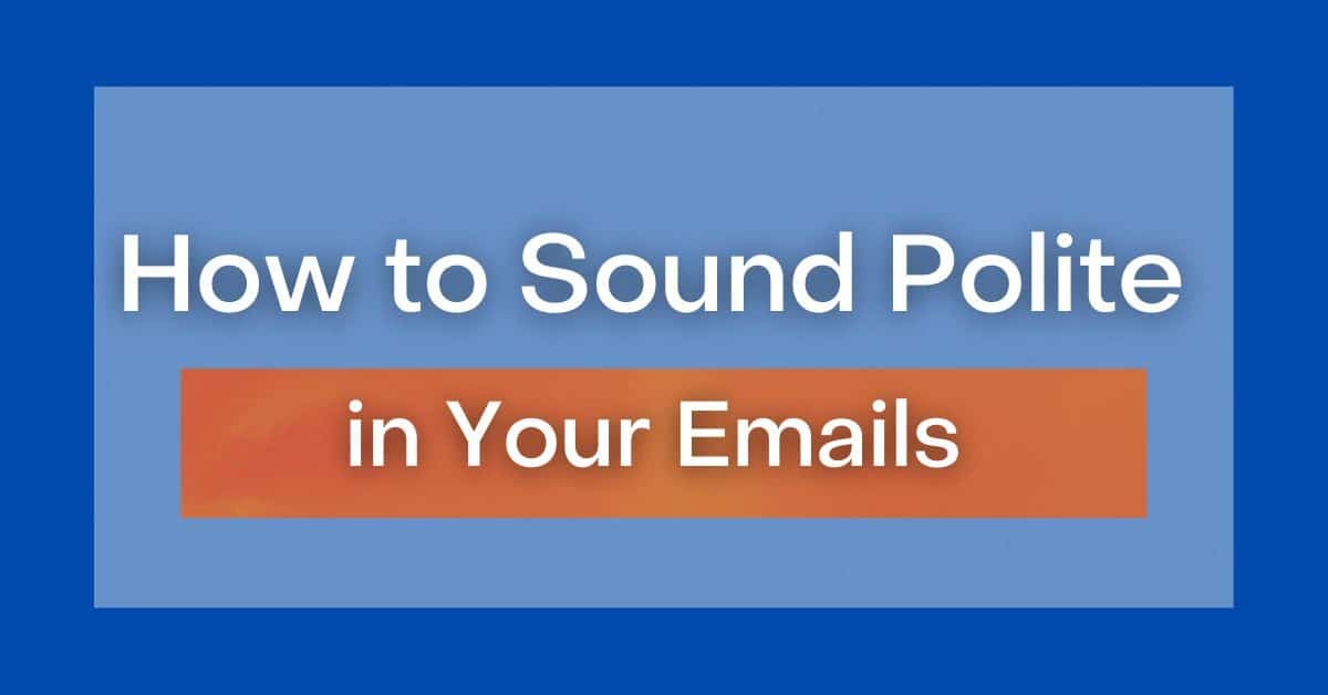 Mẹo viết email lịch sự