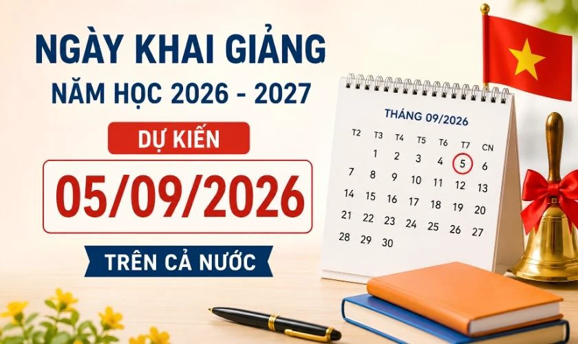Ngày khai giảng chính thức năm học 2026-2027