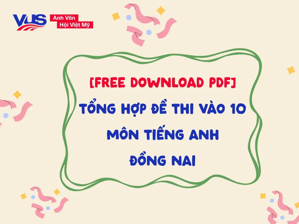 Đề thi tiếng Anh vào 10 Đồng Nai