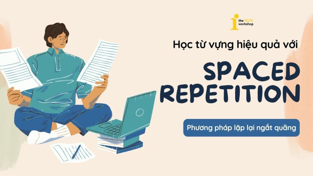Phương pháp spaced repetition học từ vựng