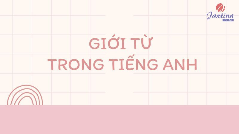 Bảng giới từ tiếng Anh